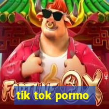 tik tok pormo